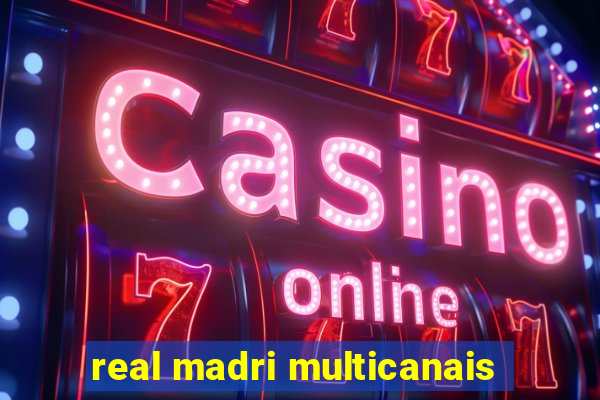 real madri multicanais